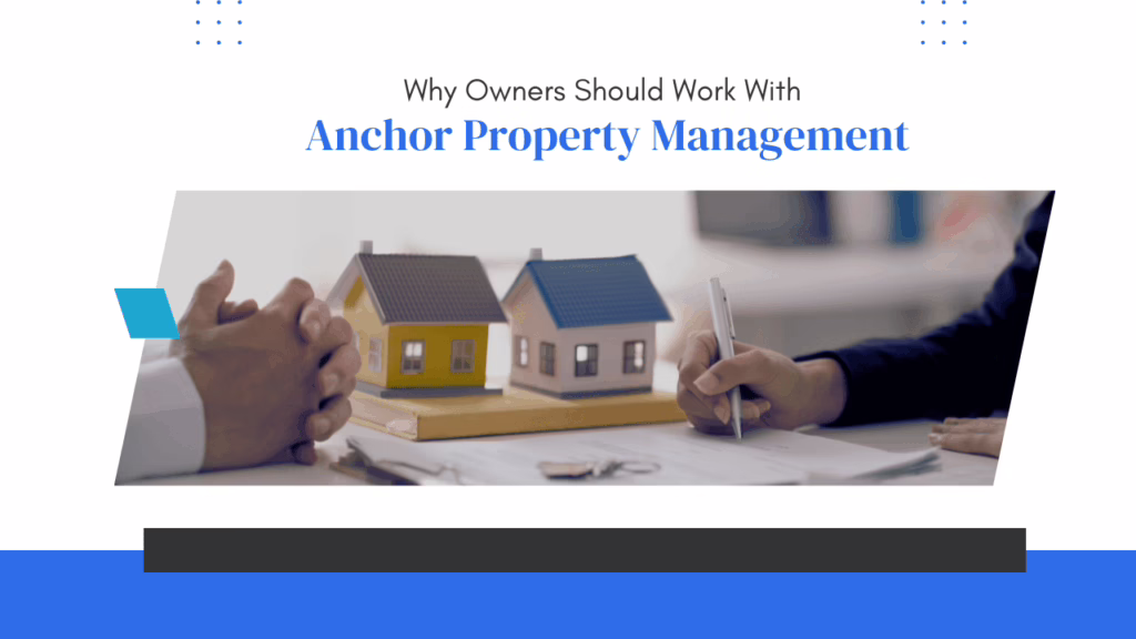 Why Owners Should Work With Anchor Property Management - Article Banner